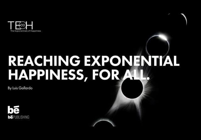 The Exponentials of Happiness